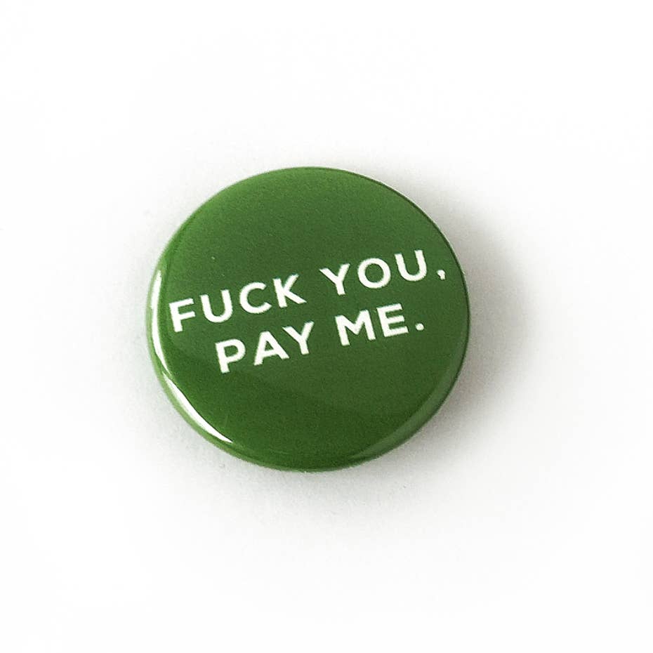 F*ck You, Pay Me Button