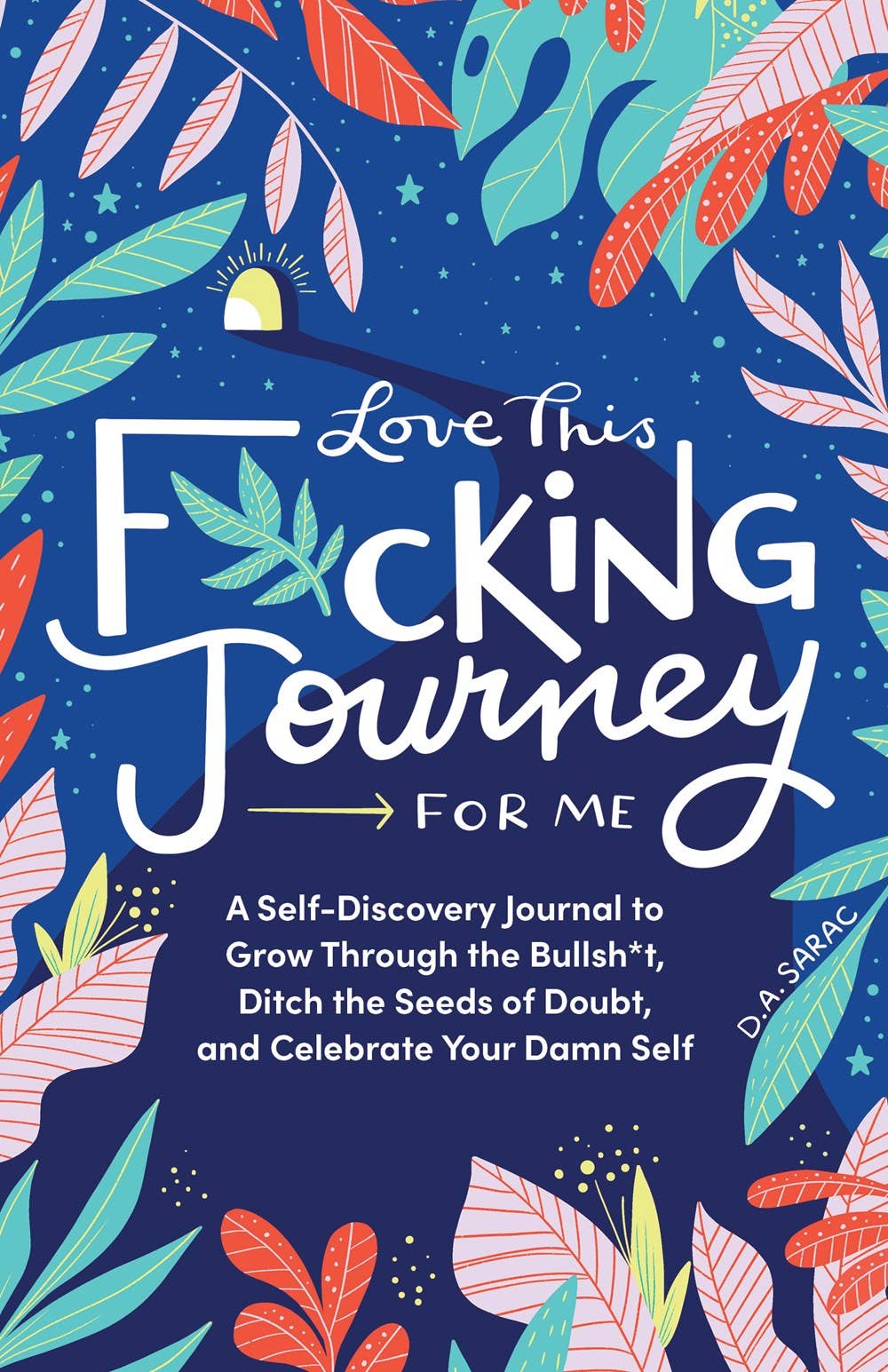 Love This F*cking Journey for Me Journal