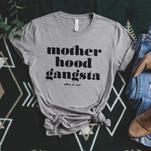 Load image into Gallery viewer, Motherhood Gangsta Graphic Tee Shirt
