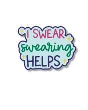 Load image into Gallery viewer, &quot;I Swear Swearing Helps&quot; Glossy Vinyl Laptop Sticker
