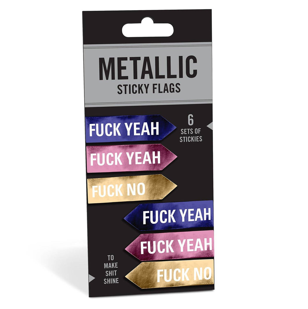 Fuck Yeah! Fuck No! Metallic Sticky Flags