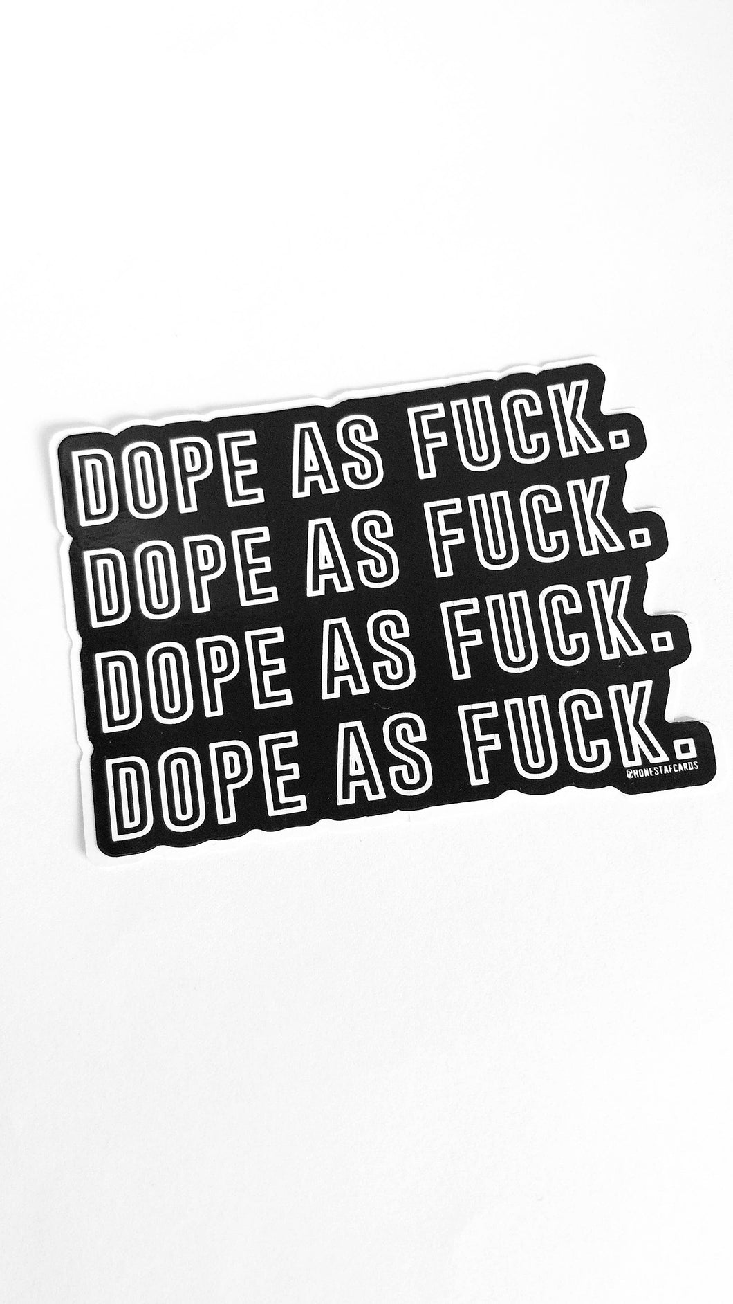 Dope As Fuck Vinyl Sticker